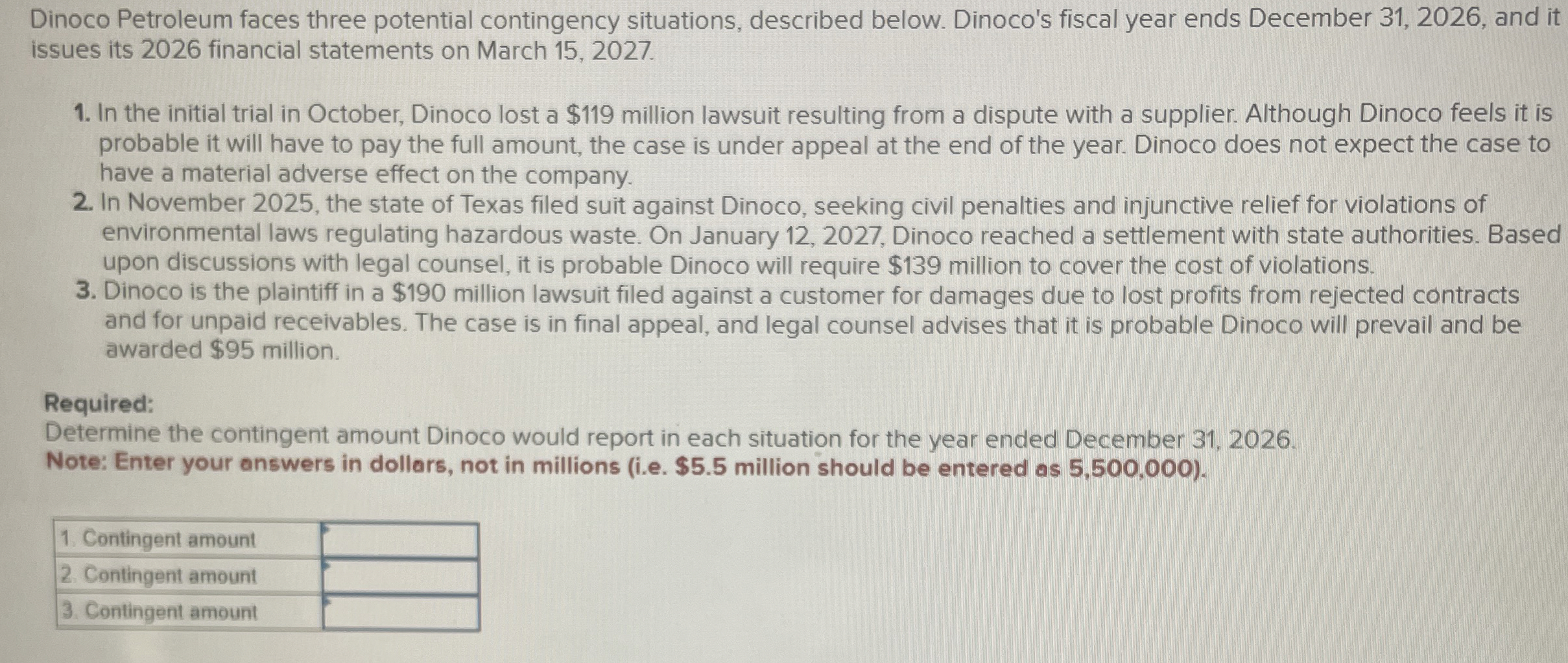 Dinoco Petroleum faces three potential contingency situations, described below. Dinoco's fiscal
