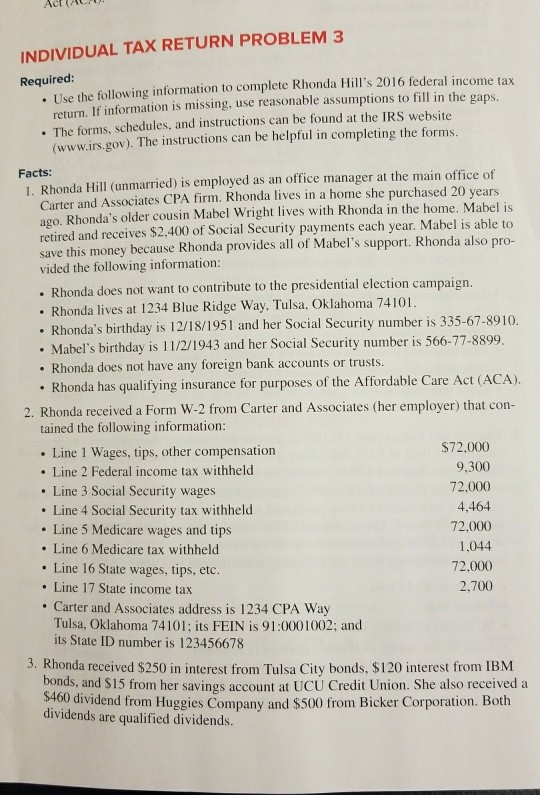 INDIVIDUAL TAX RETURN PROBLEM 3 Required: . Use the following information