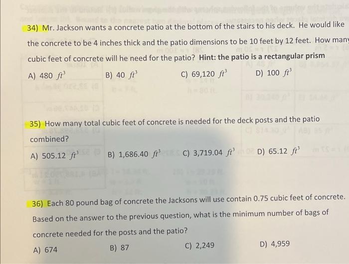 Please help with questions 34-36 34) Mr. Jackson wants a concrete patio