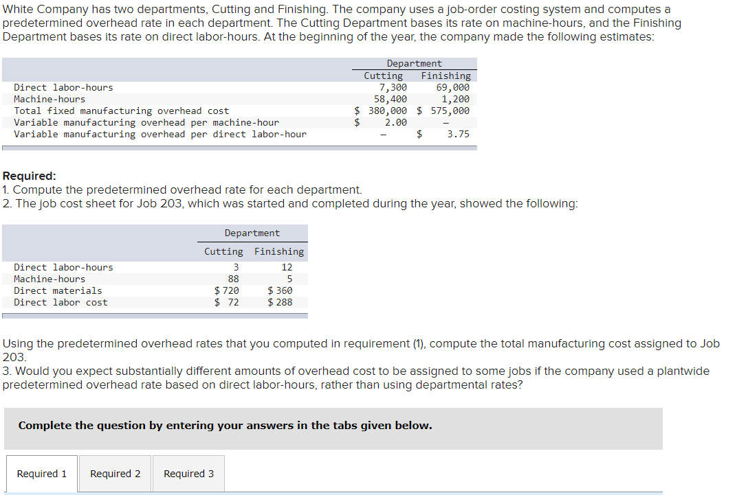 PLEASE HELP! MAKE SURE ITS CORRECT ! White Company has two departments,