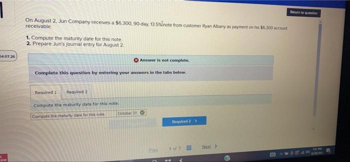 2. Prepare Jun's journal entry for August 2 Answer is not complete.