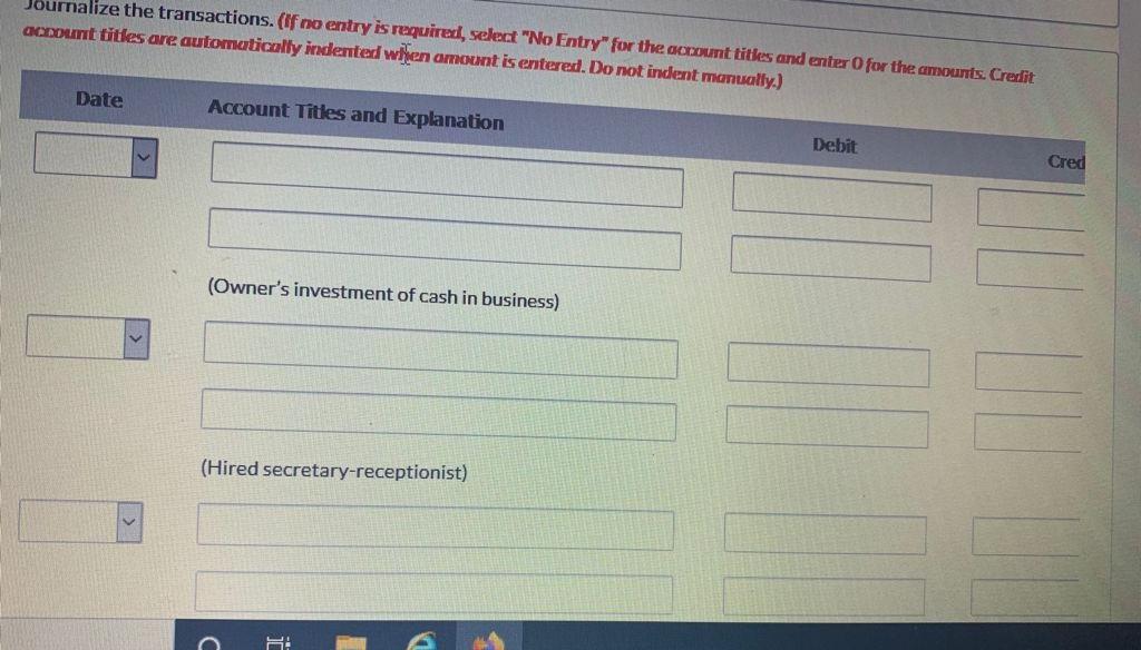 a licensed dentist. During the first month of the operation of her