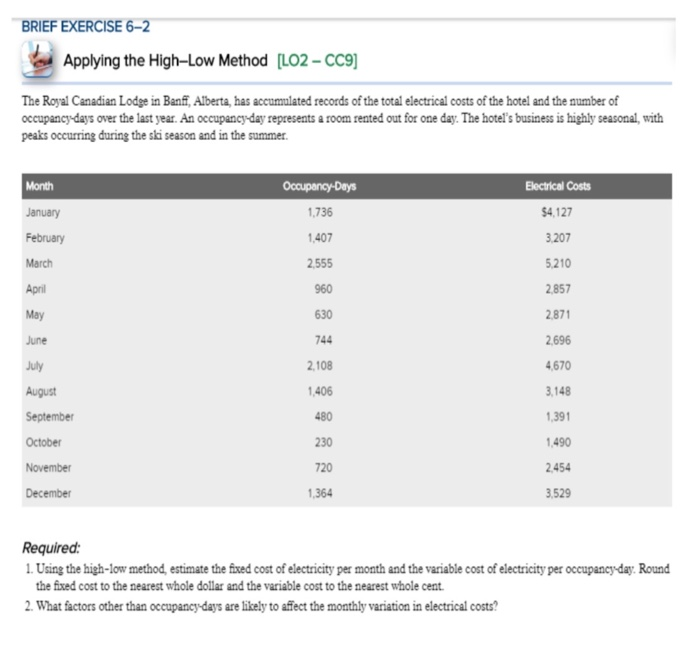  BRIEF EXERCISE 6-2 Applying the High-Low Method [LO2-CC9] The Royal Canadian