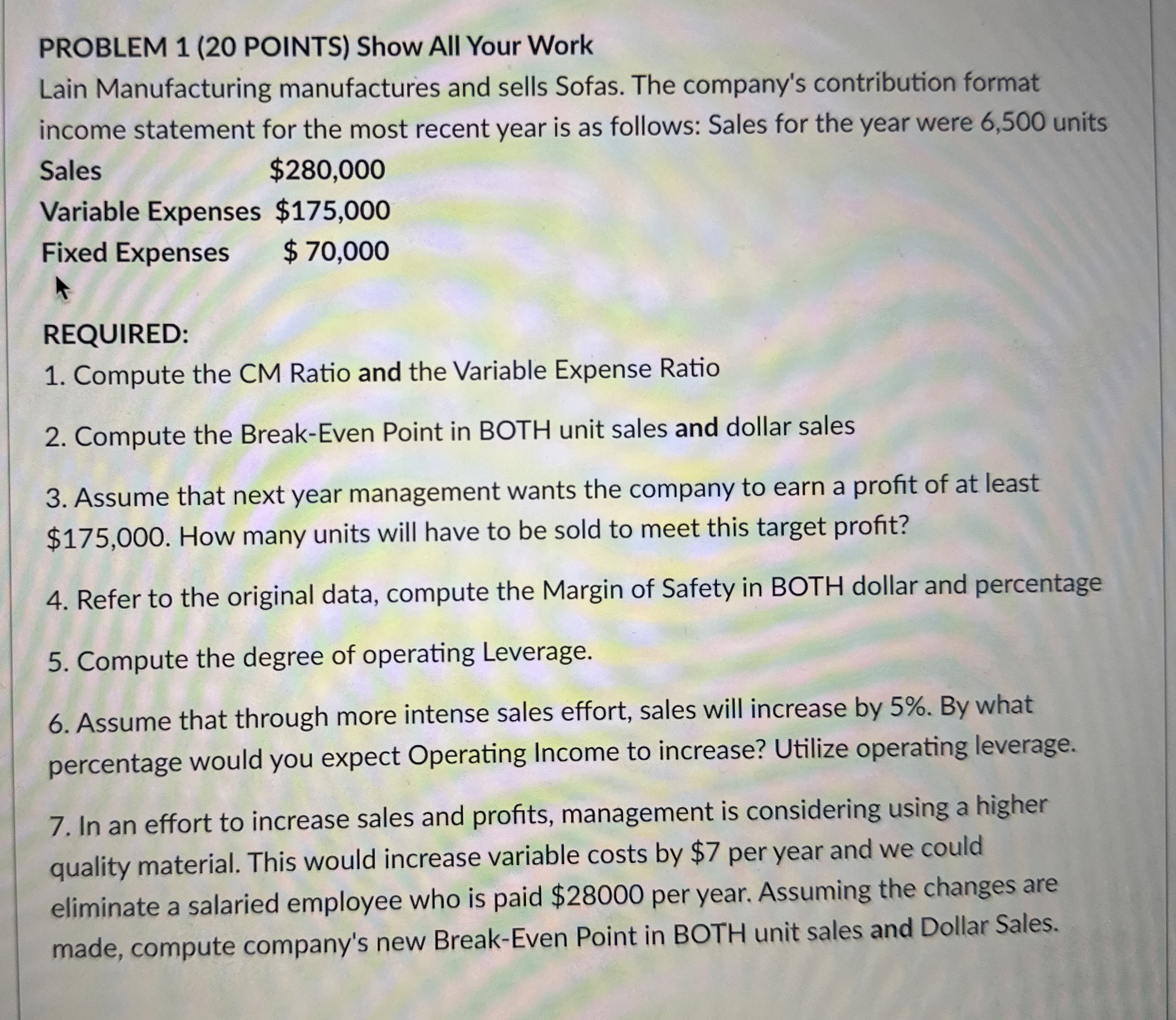  PROBLEM 1(20 POINTS) Show All Your Work Lain Manufacturing manufactures and