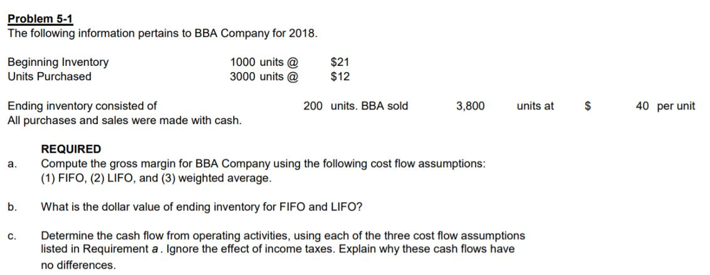  ONLY PART C PLEASE!! Problem 5-1 The following information pertains to