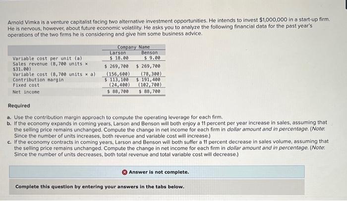  Amold Vimka is a venture capitalist facing two alternative investment opportunities.
