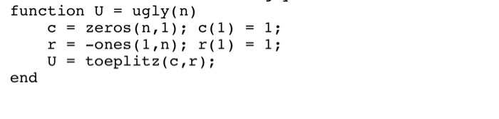 to be an n x n matrix of the form 1:1 :1:1