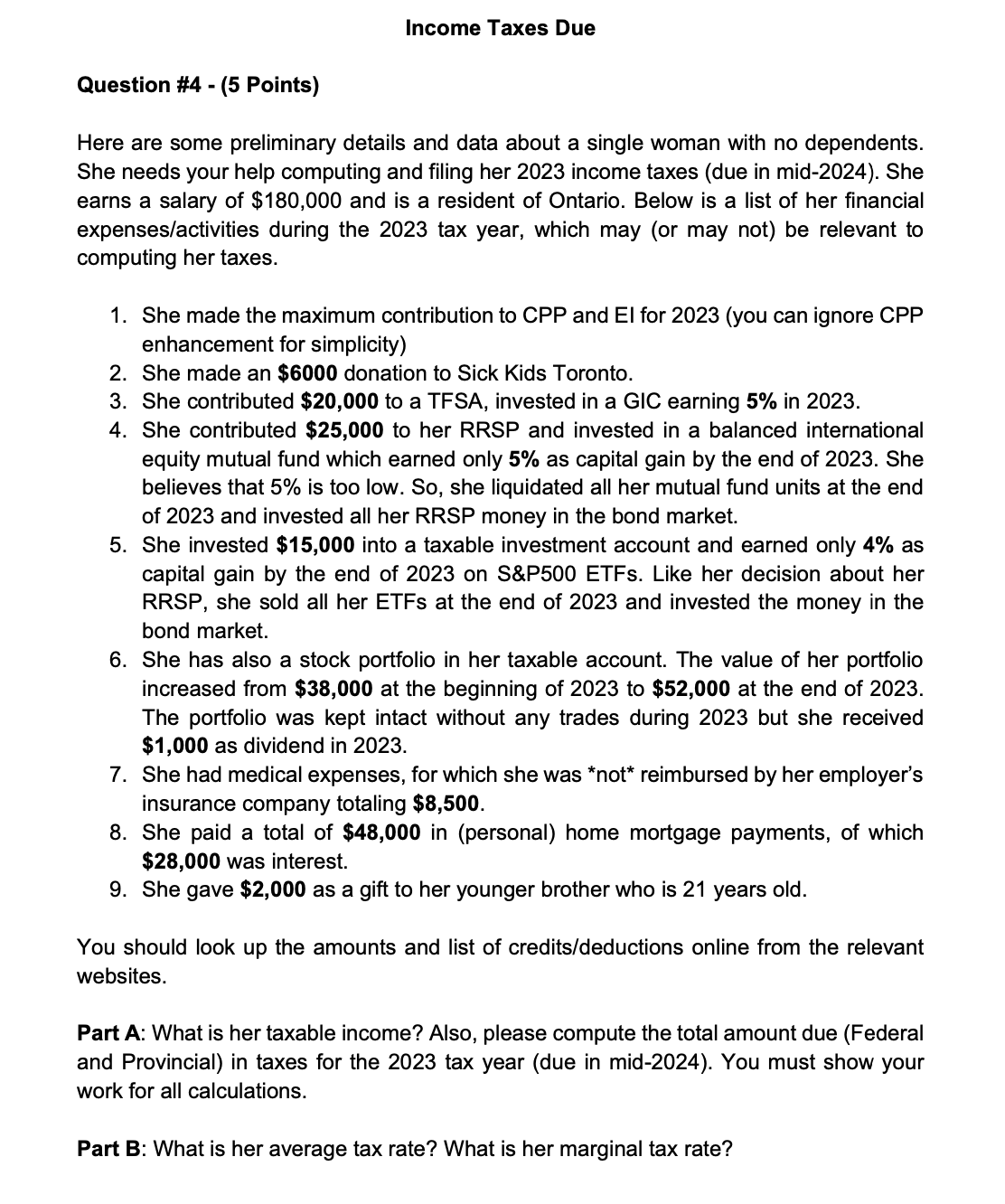  Income Taxes Due Question #4-(5 Points) Here are some preliminary details