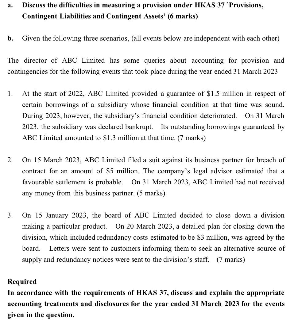 a. Discuss the difficulties in measuring a provision under HKAS 37