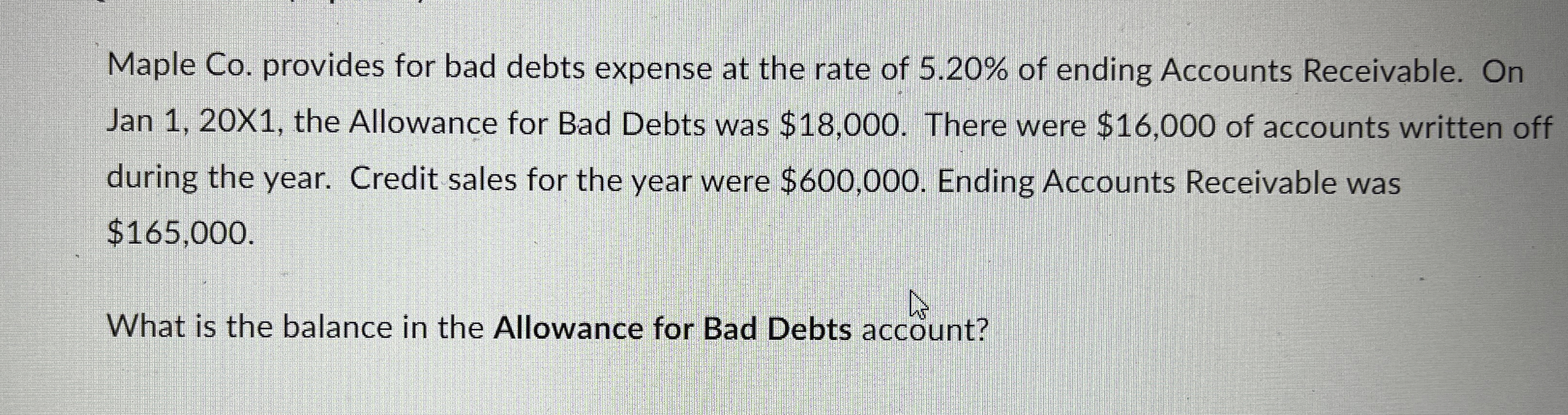  Maple Co. provides for bad debts expense at the rate of