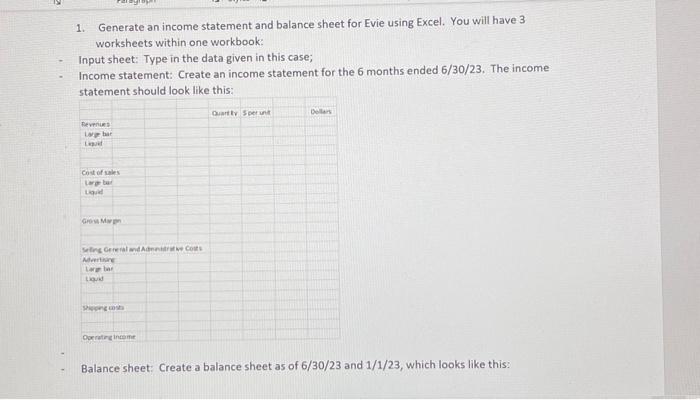 trying to create financial statements for her start-up company, Stinky Soaps. Evie
