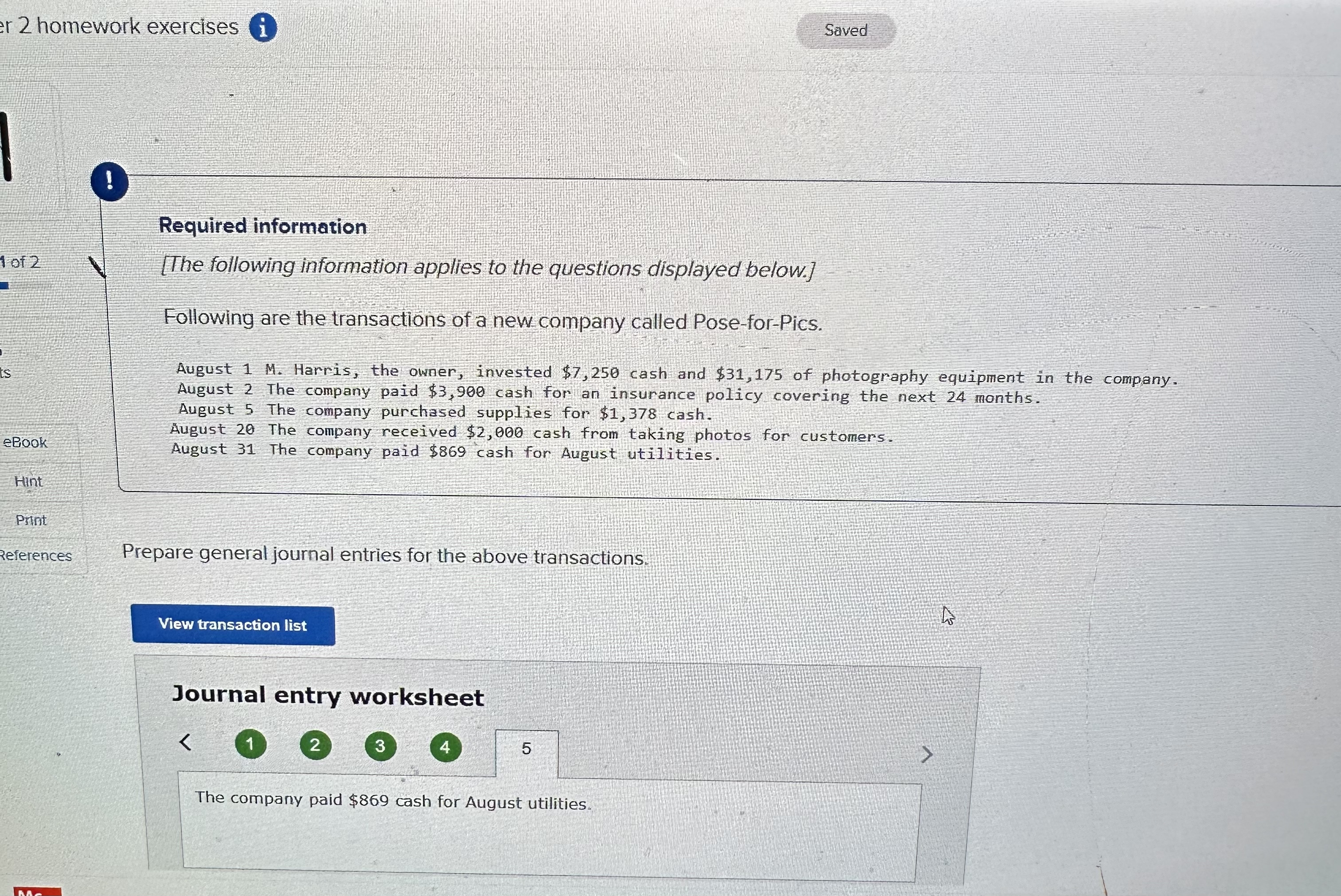  2 homework exercises i Saved ! Required information [The following information