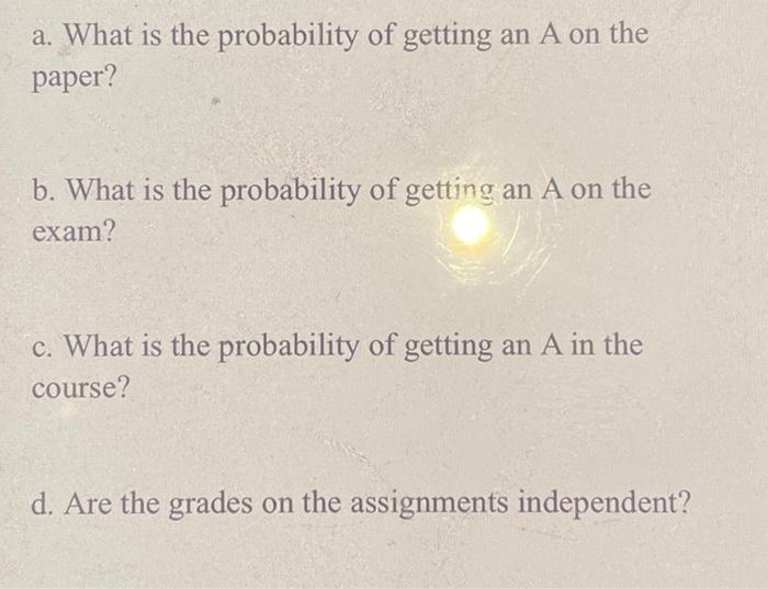 and if you get an A on at least one of them,