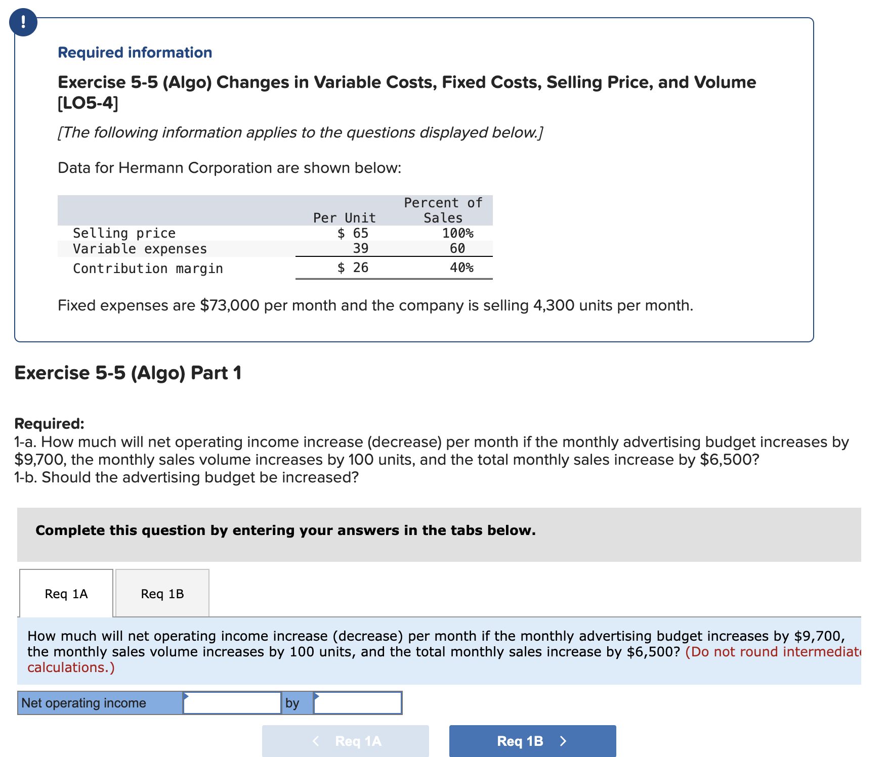  Required information Exercise 5-5(Algo) Changes in Variable Costs, Fixed Costs, Selling
