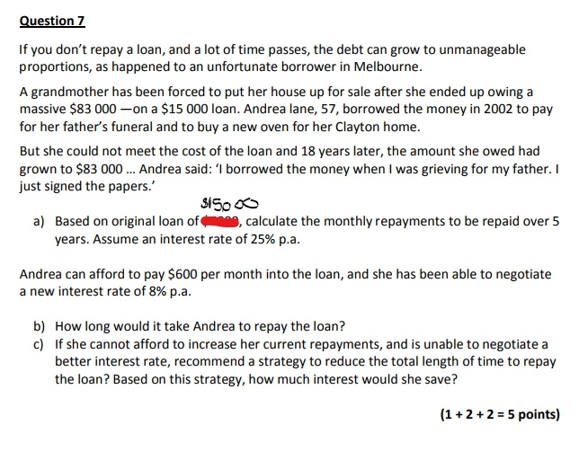  Question 7 If you don't repay a loan, and a lot