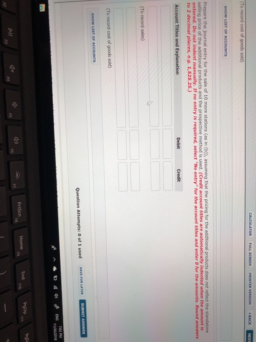 for an additional $4,277 (591 per station). All sales are cash on