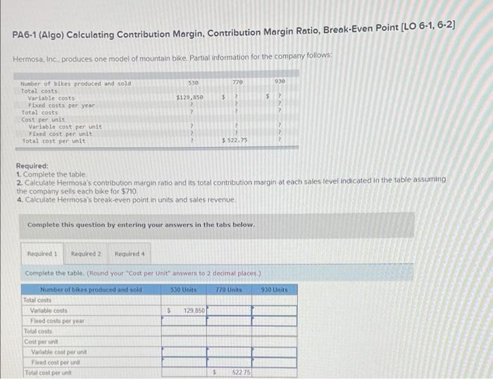  PA6-1 (Algo) Calculating Contribution Margin, Contribution Margin Ratio, Break-Even Point [LO