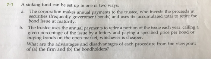  7-1 A sinking fund can be set up in one of