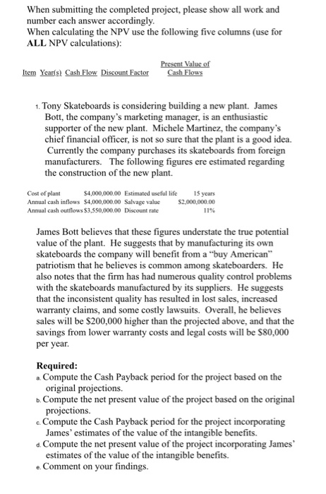  When submitting the completed project, please show all work and number