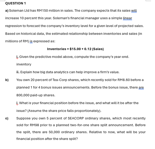  helpQUESTION 1 a) Soleman Ltd has RM150 million in sales. The