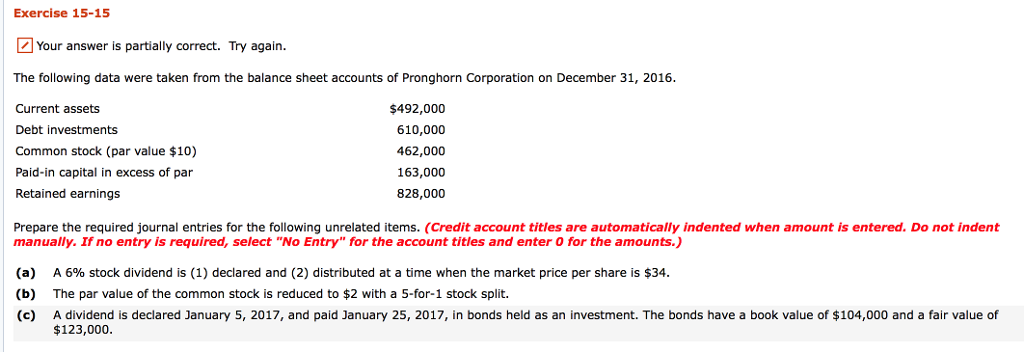  Exercise 15-15 Your answer is partially correct. Try again. The following