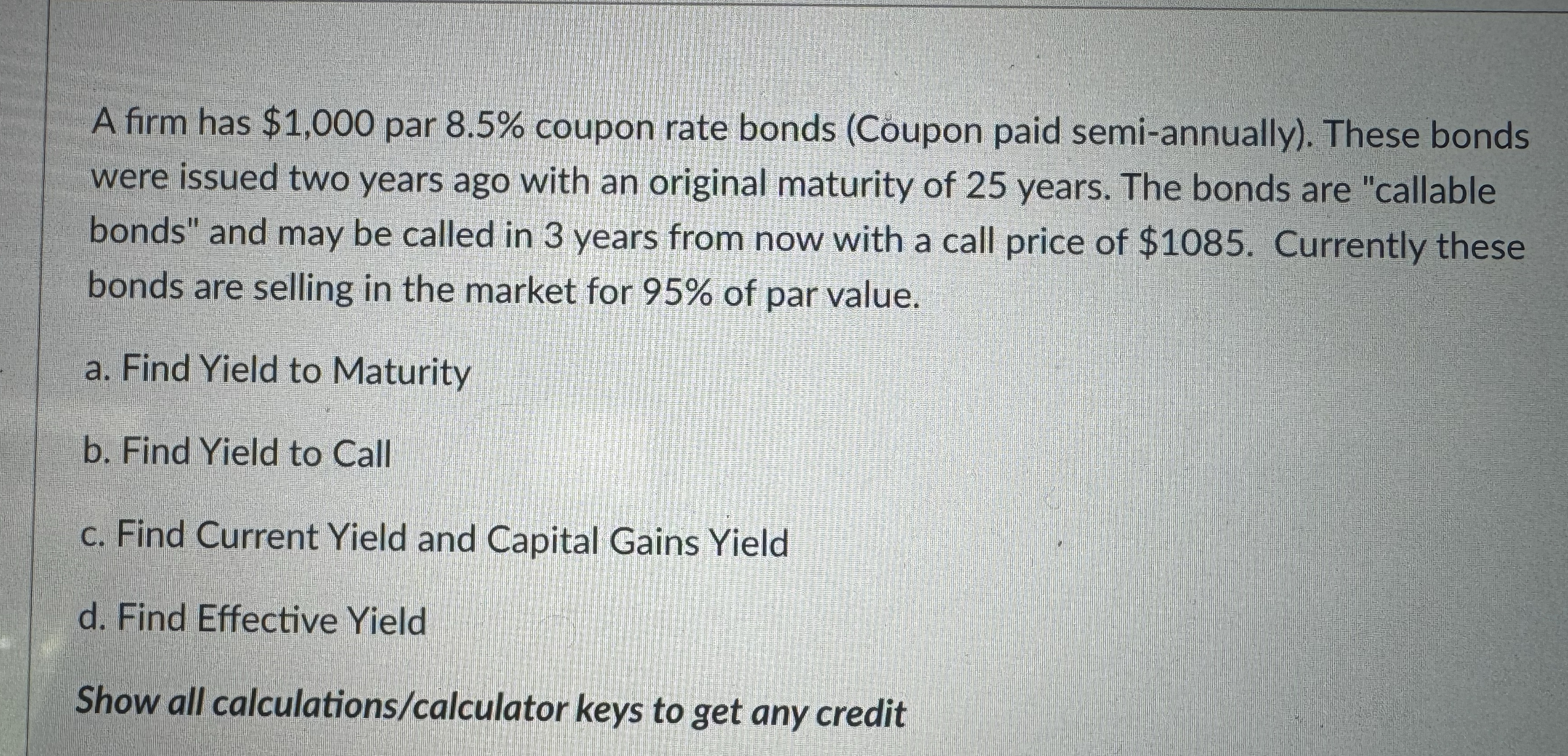  A firm has $1,000 par 8.5% coupon rate bonds (Coupon paid
