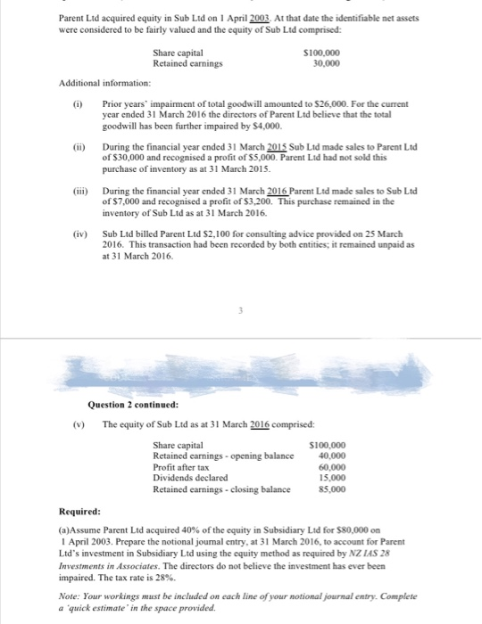  Parent Ltd acquired equity in Sub Ltd on 1 April 2003,