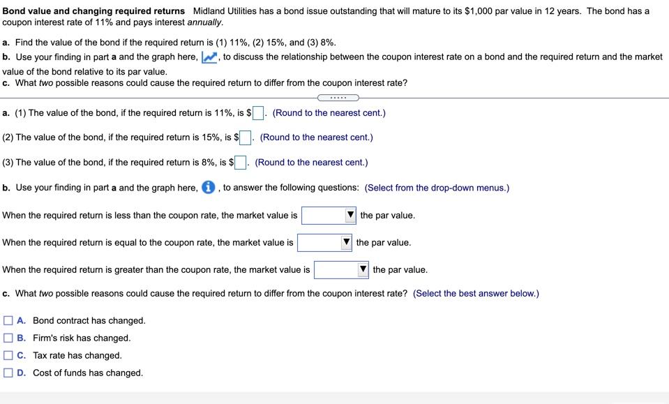 Bond value and changing required returns Midland Utilities has a bond