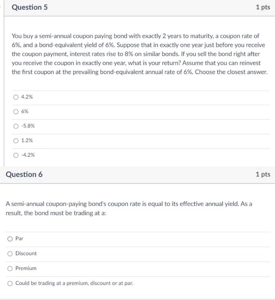 please do question 6 Question 5 1 pts You buy a semi-annual