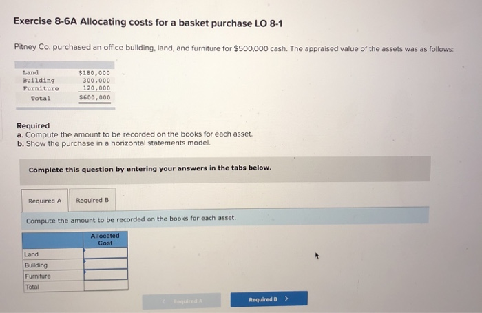  Exercise 8-6A Allocating costs for a basket purchase LO 8-1 Pitney