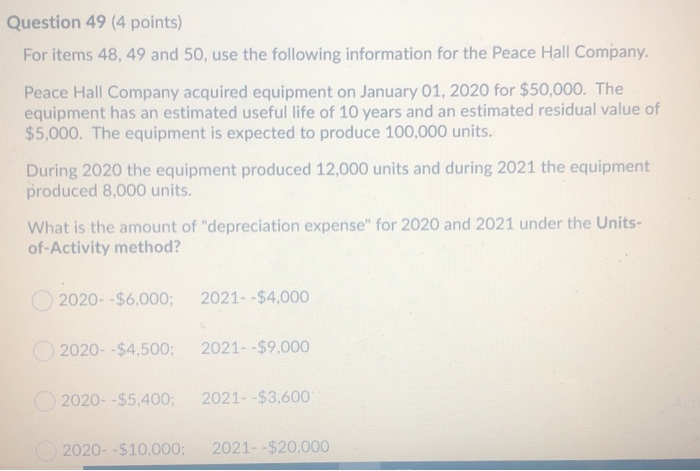 Question 49 (4 points) For items 48, 49 and 50, use