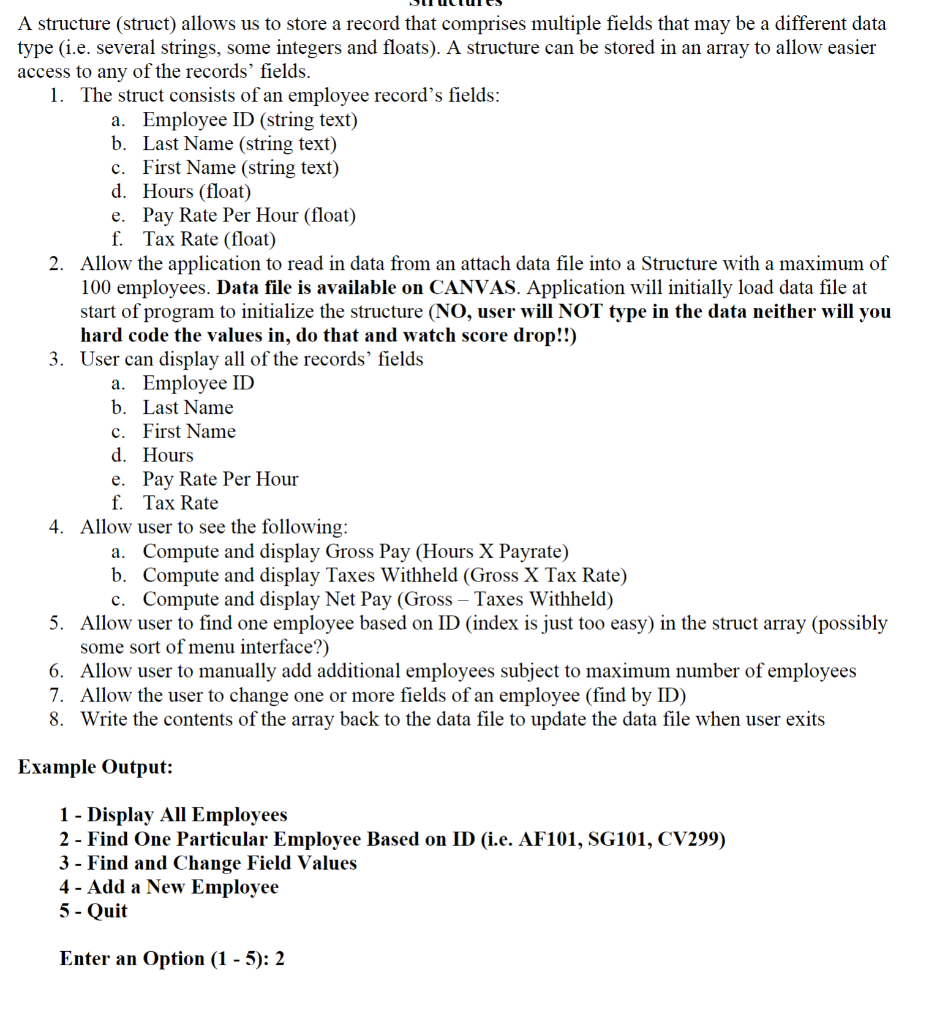 Structures (c++) only A structure (struct) allows us to store a record