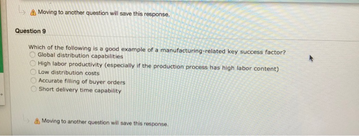  Moving to another question will save this response. Question9 Which of