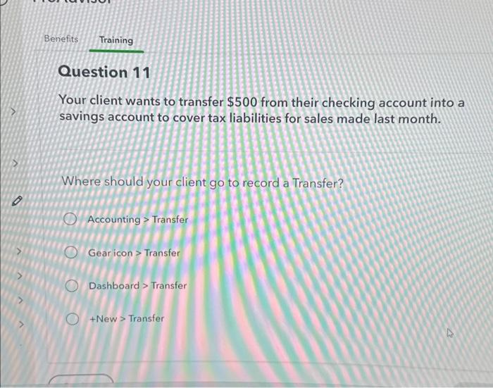  Your client wants to transfer $500 from their checking account into