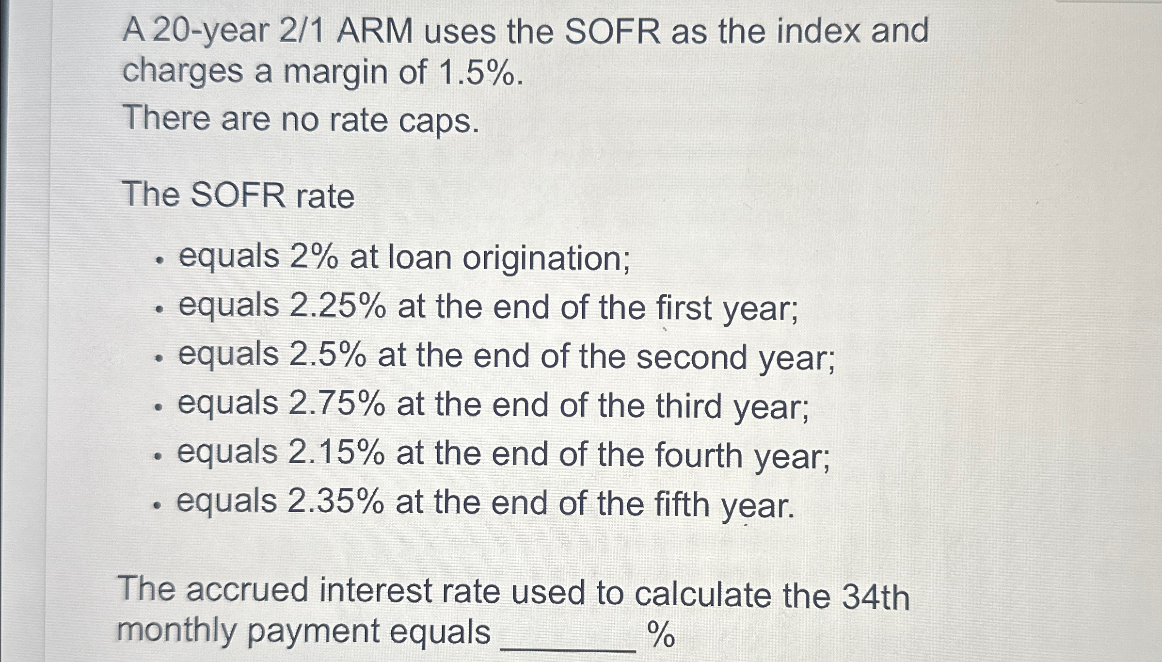  A 20-year 2/1 ARM uses the SOFR as the index and