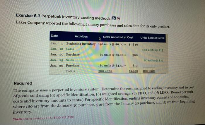  Exercise 6-3 Perpetual: Inventory costing methods 1 Laker Company reported the