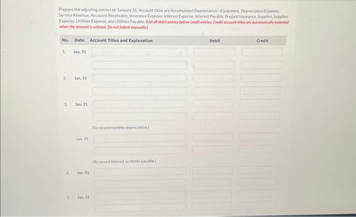 During the first month of operations, the following transactions occurred. 1. Performed