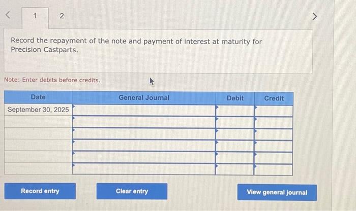Midwest Bank. Note: Enter debits before credits. Precision Castparts, a manufacturer of