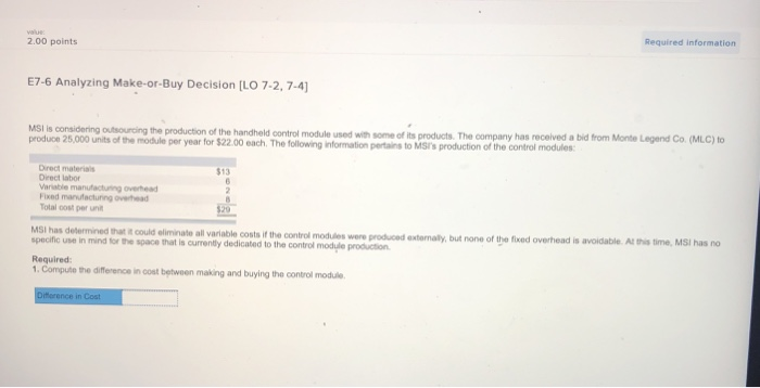  2.00 points Required information E7-6 Analyzing Make-or-Buy Decision [LO 7-2, 7-4)