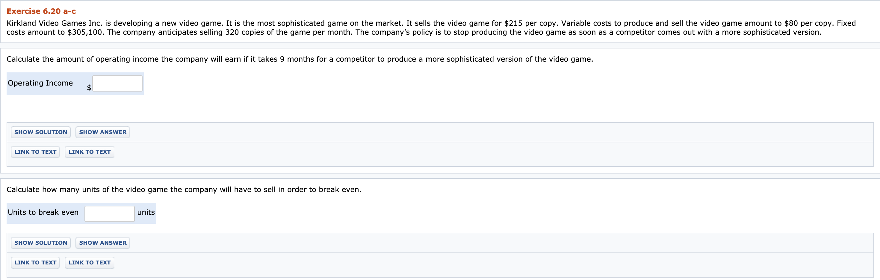Exercise 6.20 a-c Kirkland Video Games Inc. is developing a new