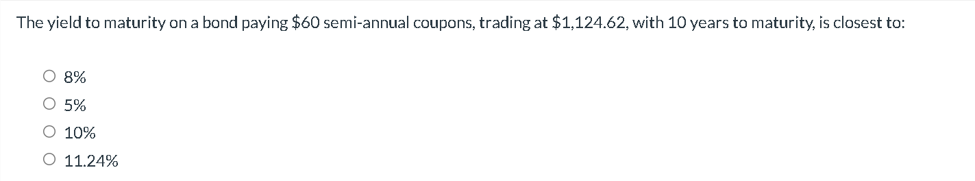 Please answer asap, will upvote! The yield to maturity on a bond