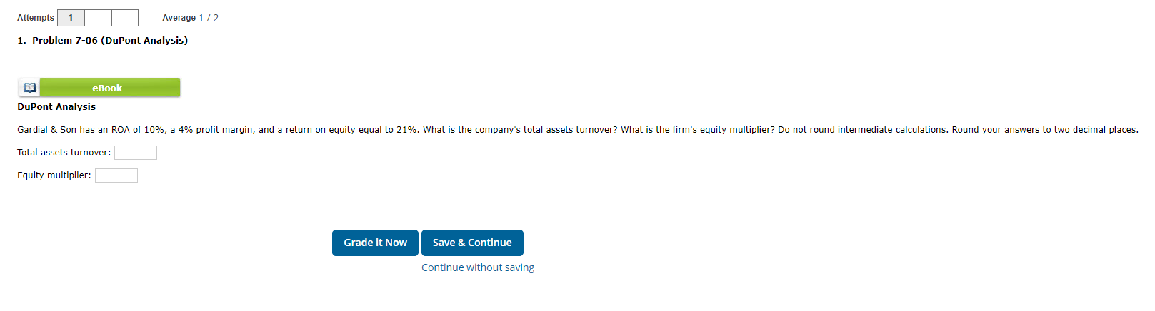  DuPont Analysis Total assets turnover: Equity multiplier