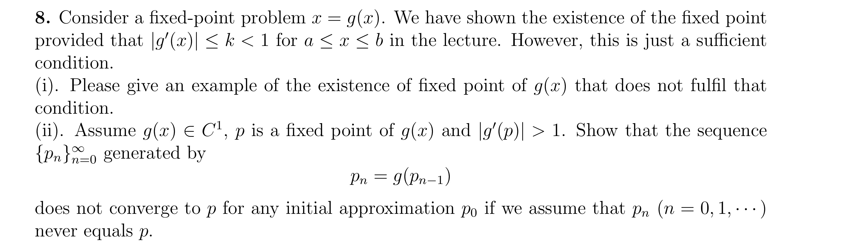  8. Consider a fixed-point problem x = g(x). We have shown