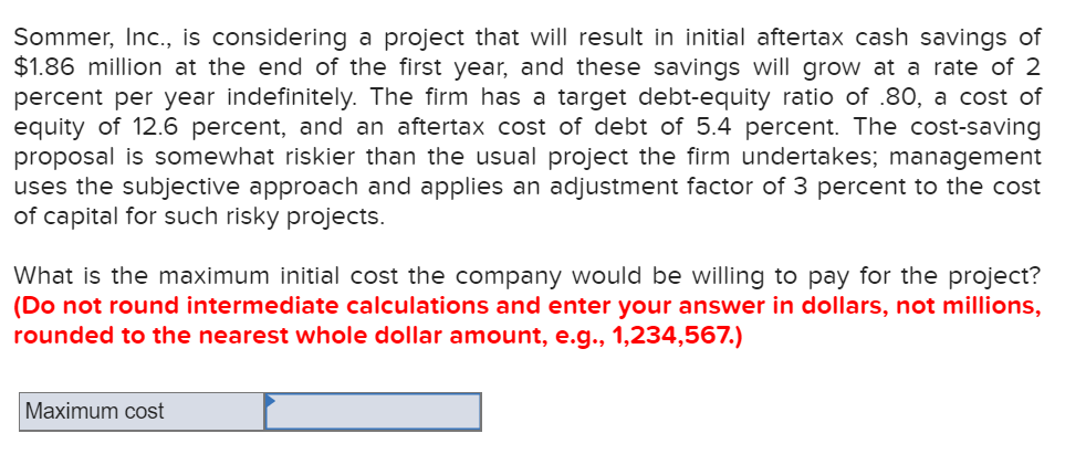 Sommer, Inc., is considering a project that will result in initial