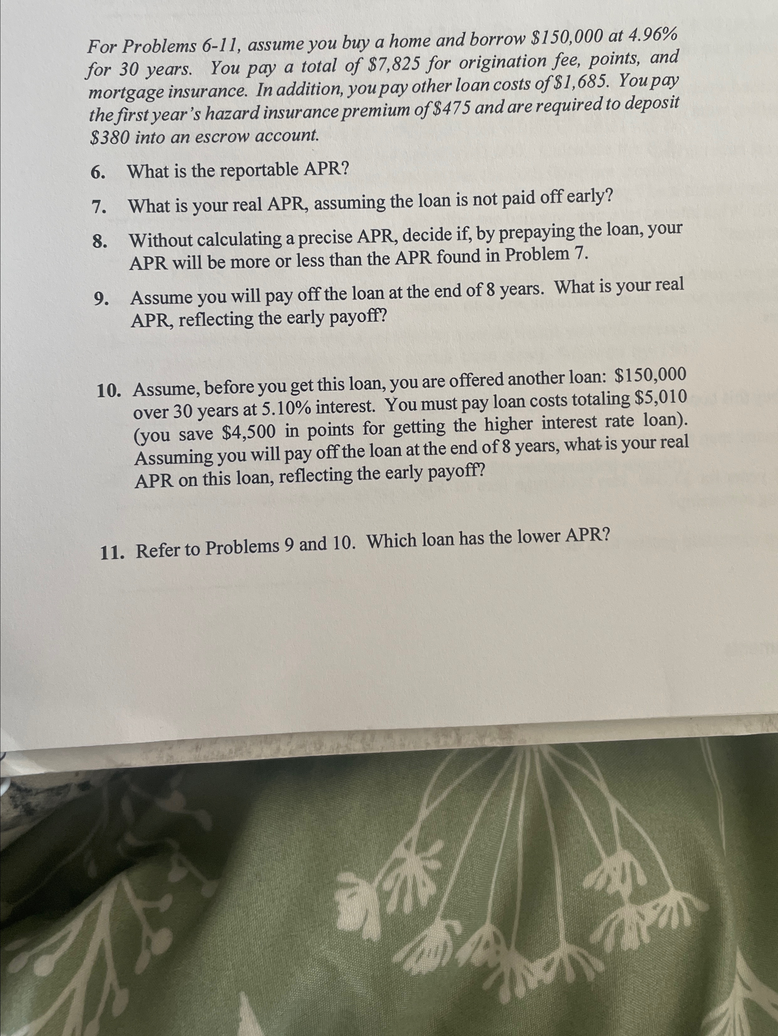  For Problems 6-11, assume you buy a home and borrow $150,000