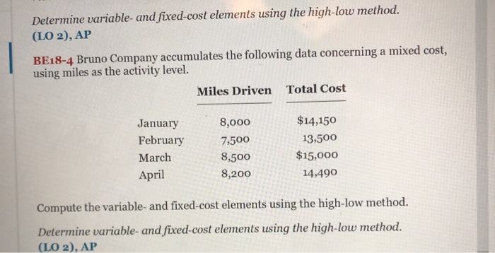  Determine variable- and fixed cost elements using the high-low method. (LO