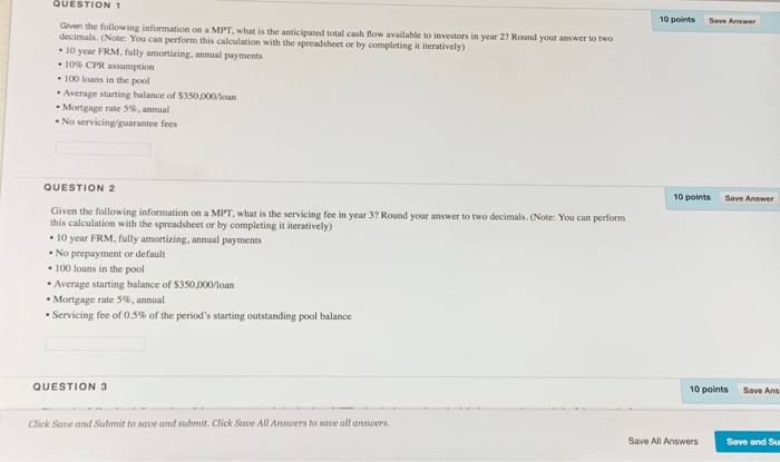  QUESTION 1 10 points Save Answrer Given the following information on