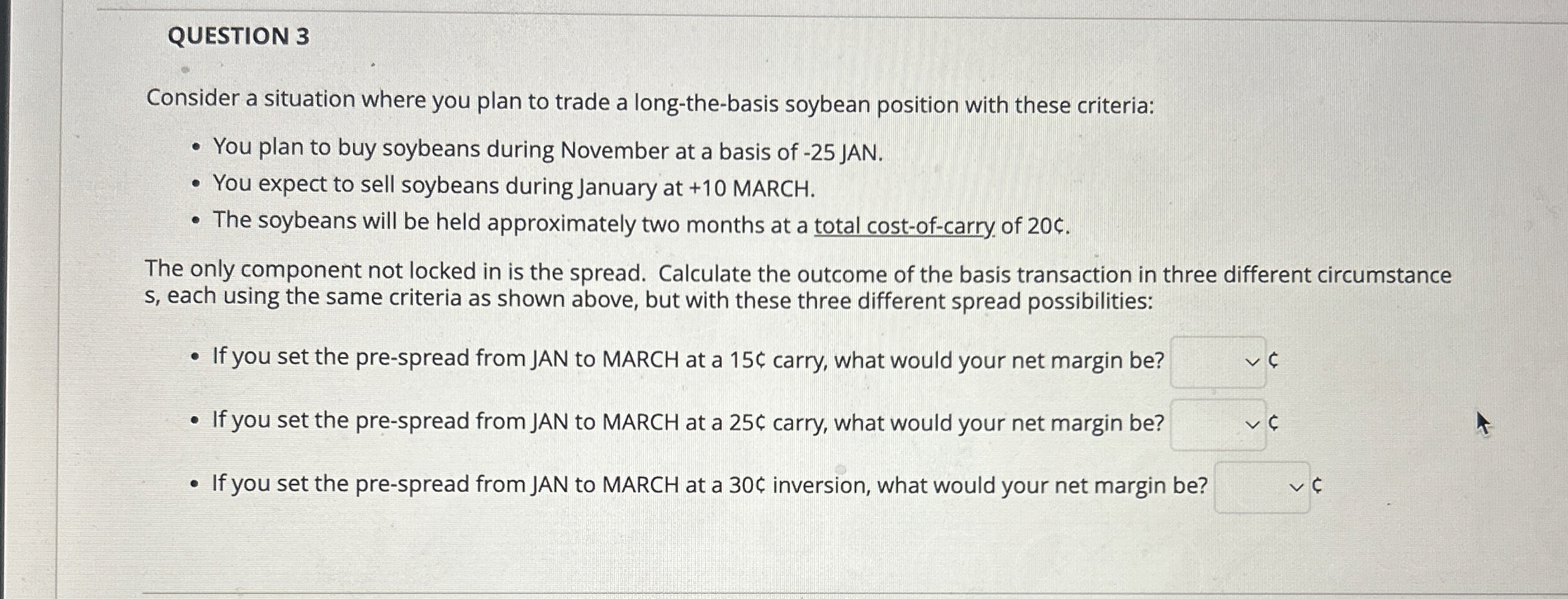  QUESTION 3 Consider a situation where you plan to trade a