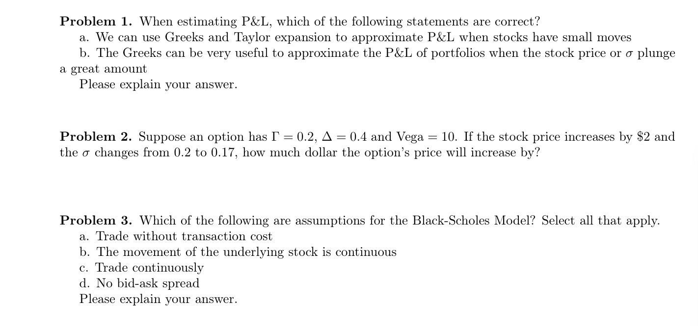  Problem 1. When estimating P&L, which of the following statements are
