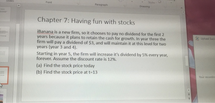 Show all work Font Paragraph Chapter 7: Having fun with stocks